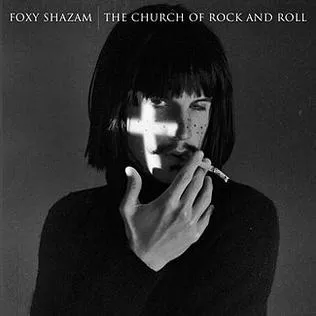 The Church of Rock and Roll by Foxy Shazam