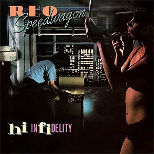 Hi Infidelity by REO Speedwagon