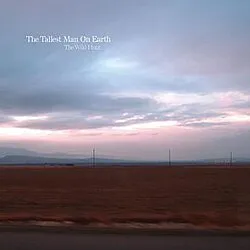 The Wild Hunt by The Tallest Man on Earth