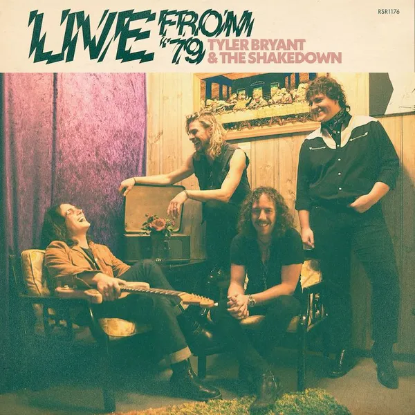 Live from '79 by Tyler Bryant & The Shakedown